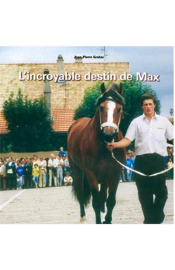 L'incroyable destin de Max<br>Jean-Pierre Graber